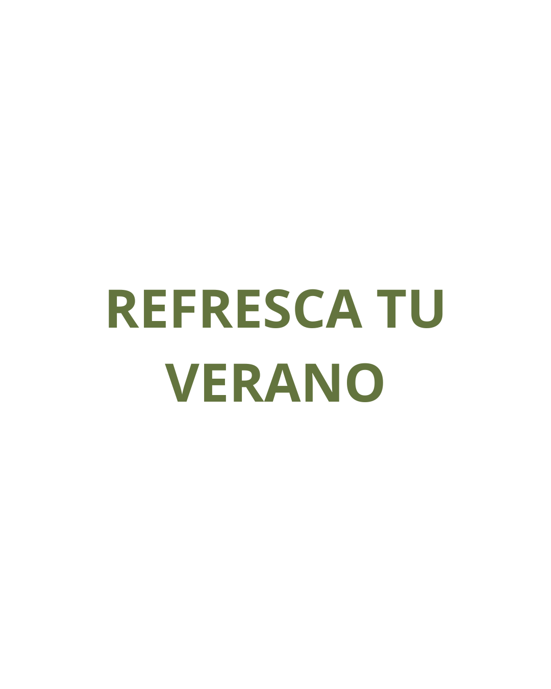 REFRESCA TU VERANO